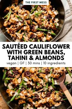 sauteed cauliflower with green beans, tahn and almonds in a skillet