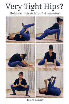 a woman doing yoga poses with the words very tight hips?