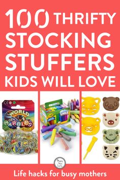 the book cover for 100 thrift stocking stuffers kids will love is shown