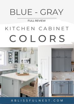 blue and gray kitchen cabinets with text overlay that reads, blue - gray full review kitchen cabinet colors