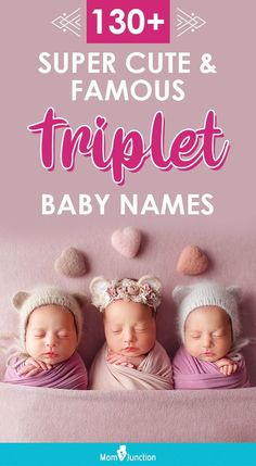 three baby babies sleeping on top of each other with the words super cute and famous triplet