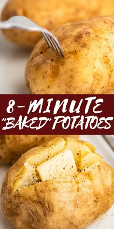 baked potatoes with butter and seasoning on them are shown in the foreground text reads 8 - minute baked potatoes