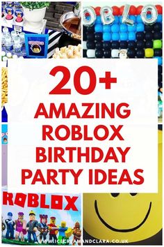 the words 20 amazing roblox birthday party ideas