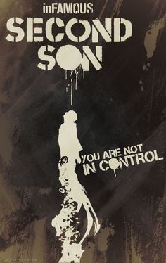 a poster with the words infamous second son written in black and white on an old, grungy background