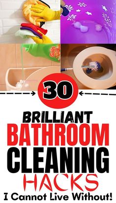 the words brilliant bathroom cleaning hacks are in front of pictures of toilet paper and toys