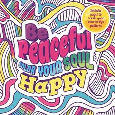 a colorful poster with the words be peaceful for your soul happy on it's cover