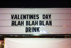 a sign that says valentine's day blah blah blah drink