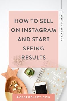 an instagram and start seeing results with the text how to sell on instagram and start seeing results