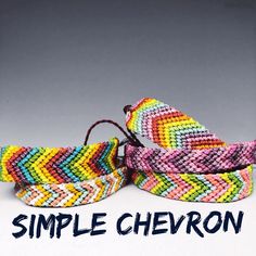 two colorful bracelets with the words simple chevron written in black on top of them