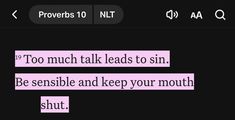 a text message that reads provers 10 ntt too much talk leads to sin be responsible and keep your mouth shut