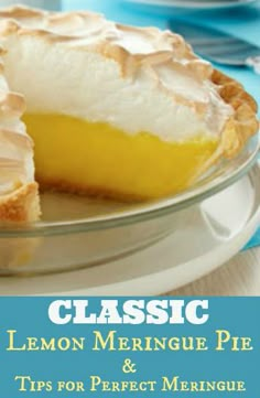 a lemon meringue pie on a plate with the title classic lemon mering pie tips for perfect meringue