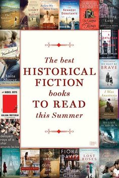 the best historical fiction books to read this summer, including novels by authors and other authors