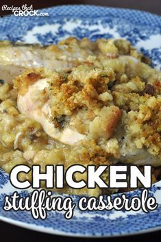 chicken stuffing casserole on a blue and white plate with the words chicken stuffing casserole