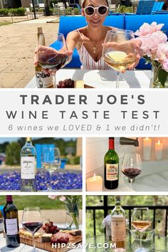 a woman sitting at a table with wine glasses in front of her and the words trader joe's wine taste test 6 wines we loved & live didn't