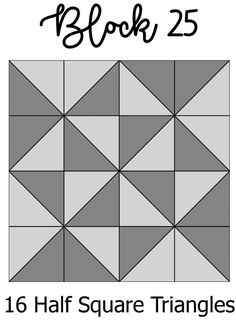 the block is half square triangles with text overlaying it that says, blocks 15 half square triangles