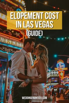 a man and woman standing in front of neon signs with the words, elopement cost