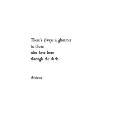 Atticus Quotes, Quotes Distance, Life Quotes Love, Atticus, Intp, Quotes About Strength, A Quote, Poetry Quotes