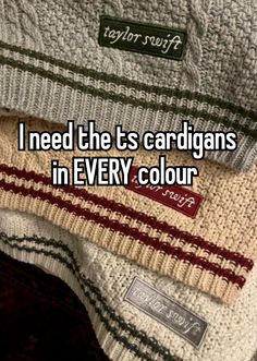 three sweaters with the words i need the s cardigans in every color