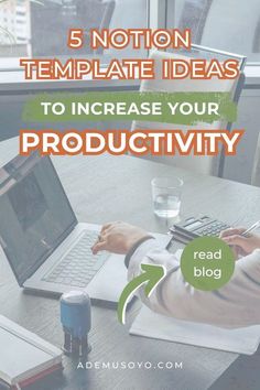 a person sitting at a table using a laptop with the words 5 not - so - template ideas to increase your productivity