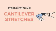 a person jumping in the air with text that reads stretch with me cantiler stretches