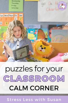 a girl reading a book with the words puzzles for your classroom calm corner