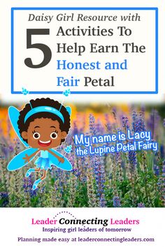 5 Fun Activities To Help Your Daisies Earn The Honest and Fair Petal | Leader Connecting Leaders Honest And Fair Daisy Petal, Petal Makeup, Scout Law