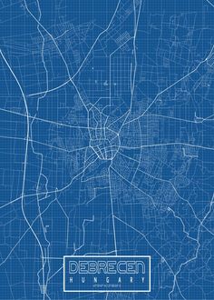 Beautiful 'Debrecen City Map Hungary Blue...' Poster Print by deMAP Studio ✓ Printed on Metal ✓ Easy Magnet Mounting ✓ Worldwide Shipping. Buy online at DISPLATE. Blue Poster