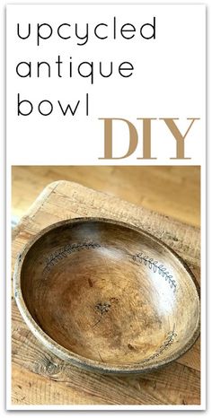 an upcycled antique bowl is displayed with the words diy written on it