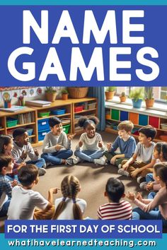 a group of children sitting on the floor in front of a blue sign that says name games for the first day of school