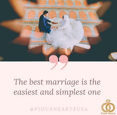 the best marriage is the easier and simplest one