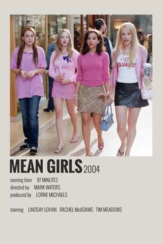 the mean girls movie poster is shown in pink and black, with three women walking down the