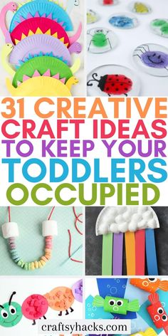 some crafts and activities for toddlers to do with the kids in their home or classroom