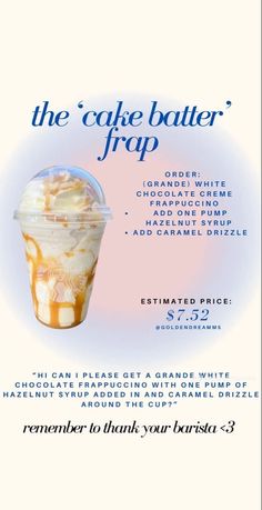 an advertisement for the cake batter frap drink, with information about it and how to use it