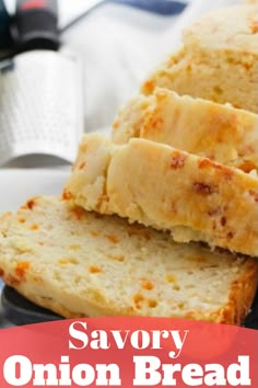 sliced bread on a plate with the words savory onion bread