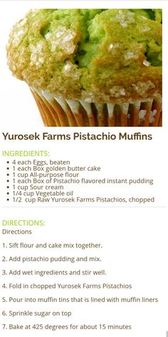 the recipe for yurosek farm's pistachio muffins is shown