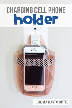 an advertisement for a cell phone holder attached to a wall with the text charging cell phone holder from a plastic bottle