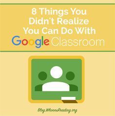 an image with the title 8 things you didn't really know about google classroom