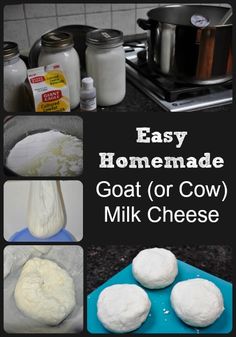 homemade goat or cow milk cheese is shown in this collage with instructions for how to make it