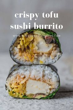 two sushi burritos stacked on top of each other with the words crispy tofu sushi burrito