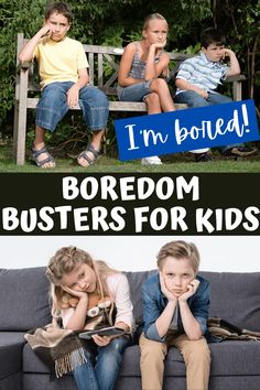 two children sitting on a bench with the words bored, boredom busters for kids