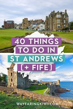 the castle with text overlay that reads 40 things to do in st andrews's i