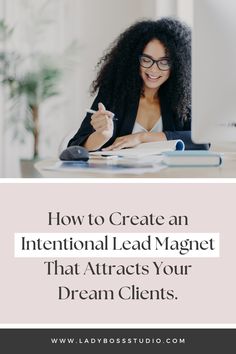 a woman sitting at a desk with the words how to create an international lead magnet that attracts your dream client