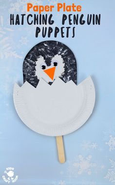 paper plate hatching penguin puppet with snowflakes in the background and text that reads, paper plate hatching penguin puppet