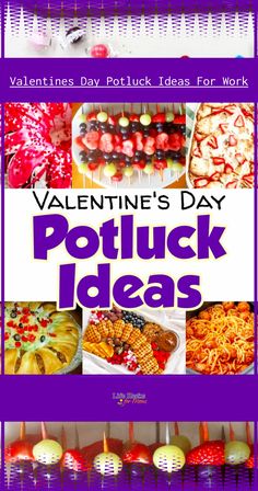 valentine's day potluck ideas with text overlay that reads valentine's day potluck ideas