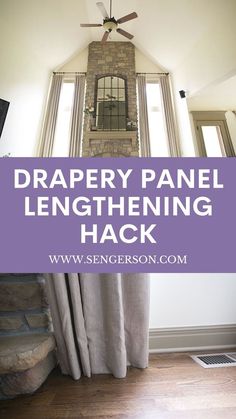 a living room with a ceiling fan and window in the background text reads drapery panel lengthening hack