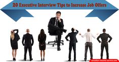 several business people standing in front of an arrow with the words 20 executive interview tips to increase job offers