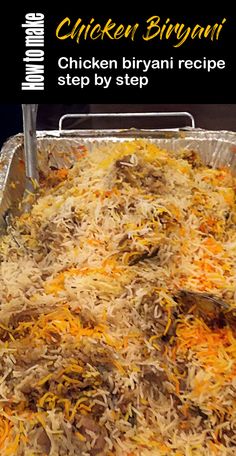 chicken biriyani recipe with step by step instructions in a pan on the stove