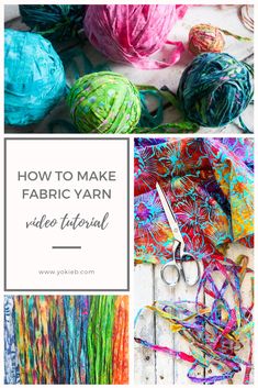 yarn and scissors with the words how to make fabric yarn video tutor