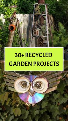 an owl statue with the words 30 + recycled garden projects on it's front