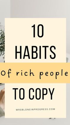 the words 10 habitts of rich people to copy